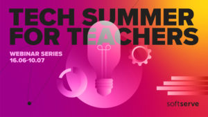 Tech Summer for Teachers from SoftServe University